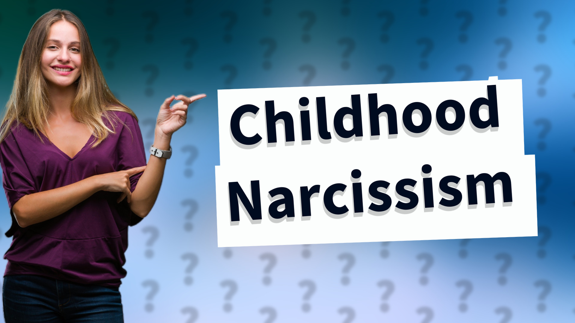 Childhood Narcissism