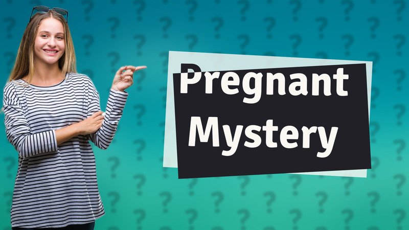Pregnant Mystery