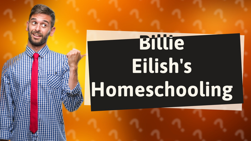 Billie Eilish's Homeschooling