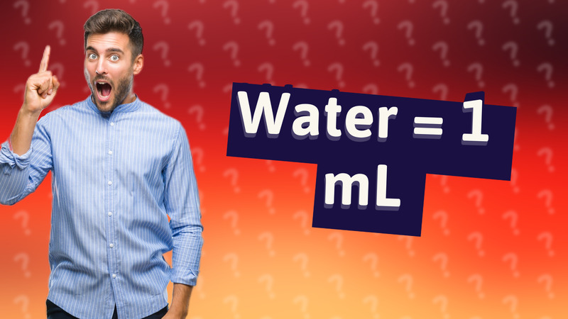 Water = 1 mL