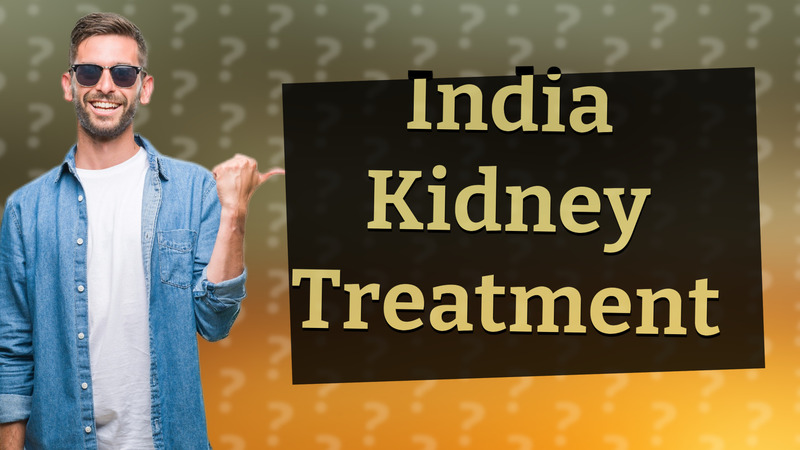 India Kidney Treatment
