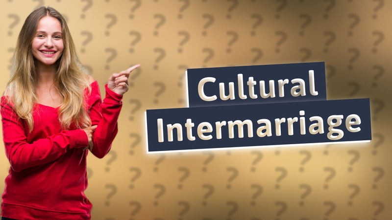 Cultural Intermarriage