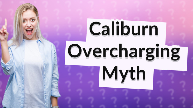 Caliburn Overcharging Myth