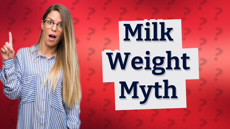 Milk Weight Myth