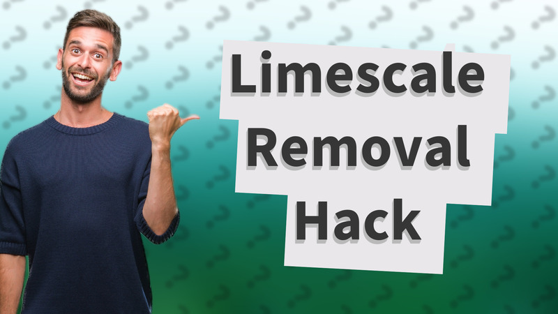 Limescale Removal Hack