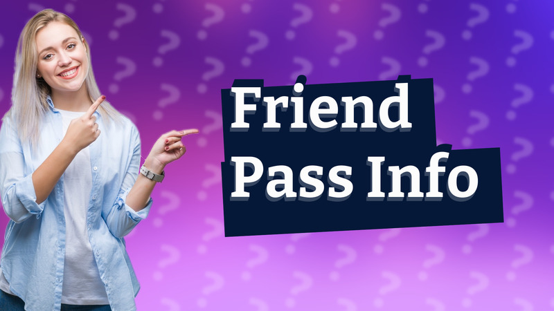 Friend Pass Info