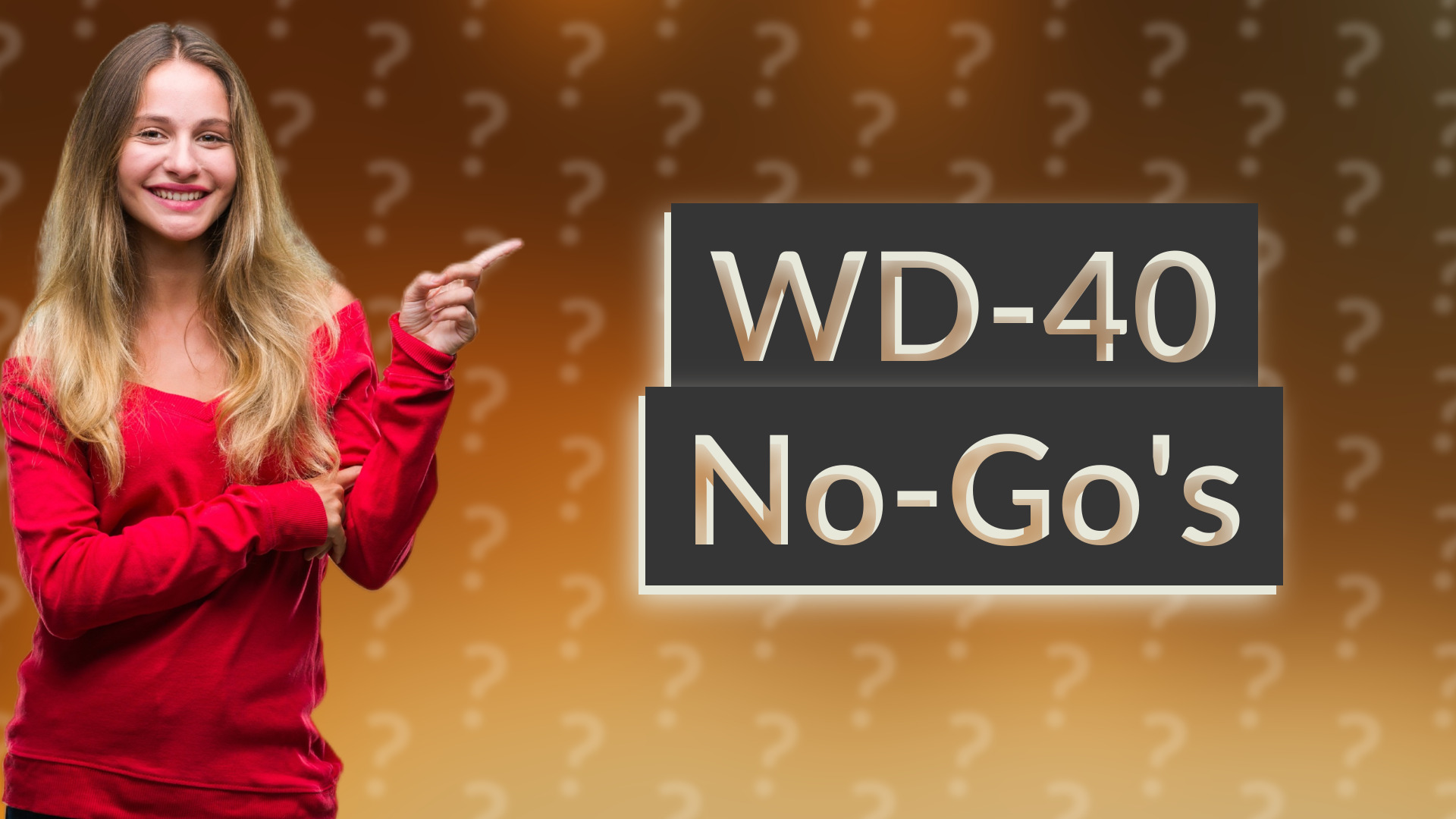 WD-40 No-Go's