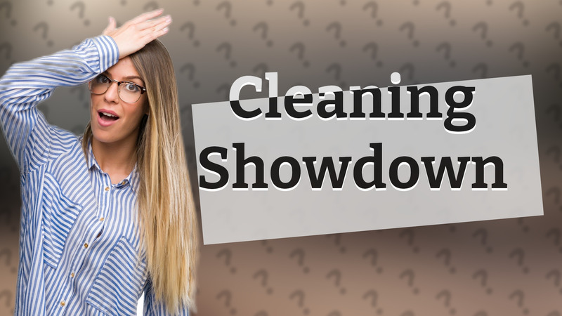 Cleaning Showdown