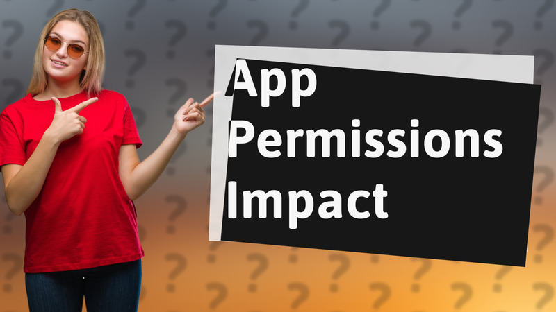 App Permissions Impact