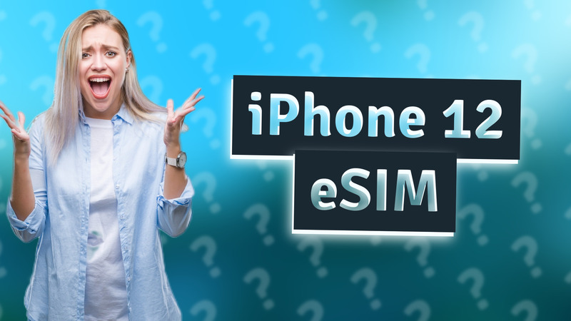 iPhone 12 eSIM