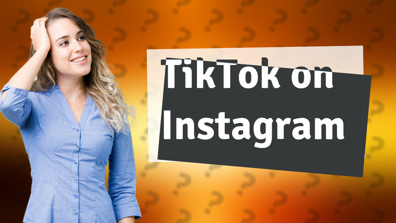 TikTok on Instagram