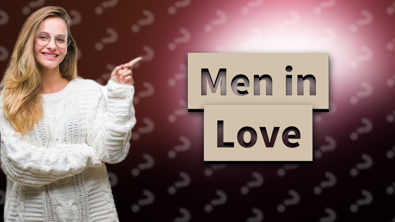 Men in Love