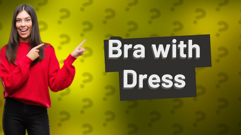 Bra with Dress