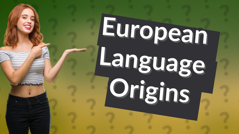 European Language Origins