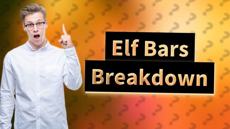 Elf Bars Breakdown
