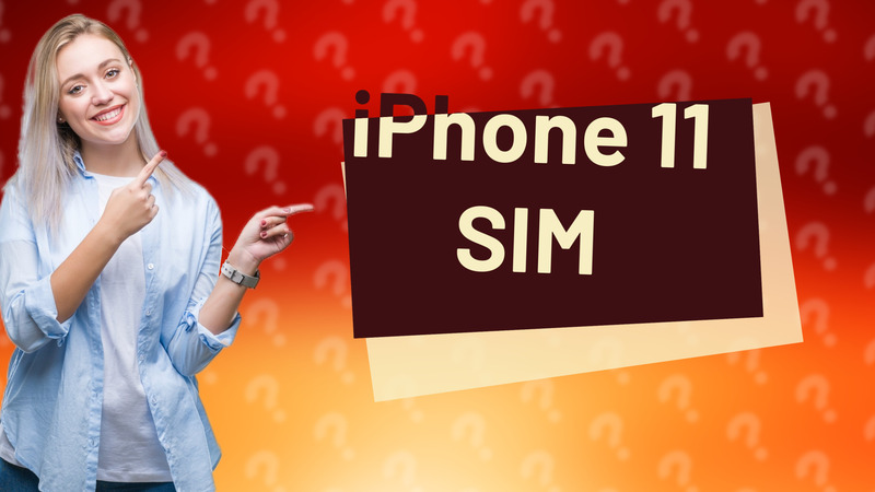 iPhone 11 SIM