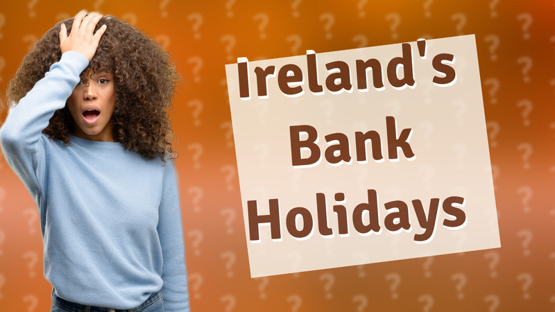 Ireland's Bank Holidays