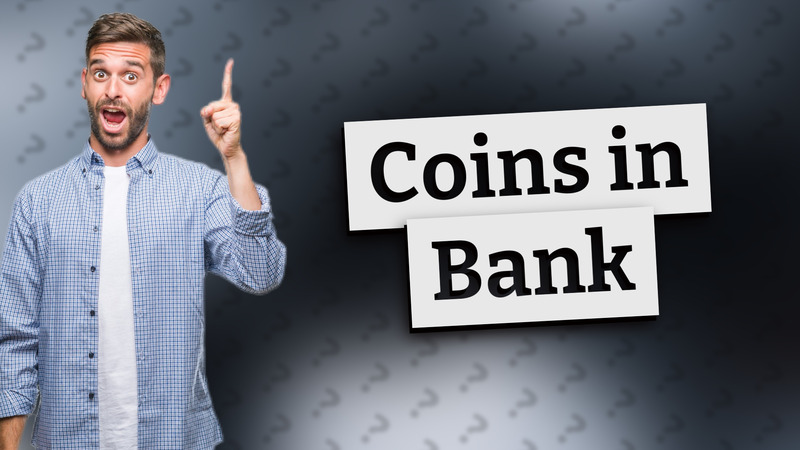 Coins in Bank