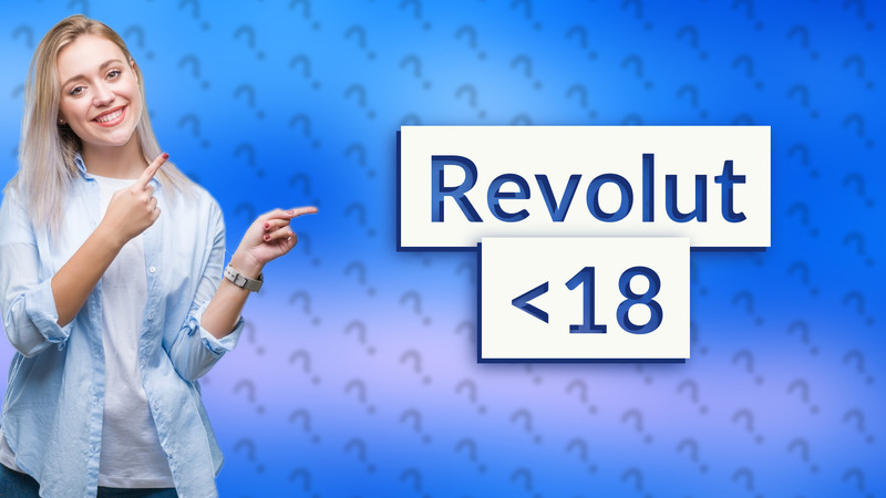 Revolut <18