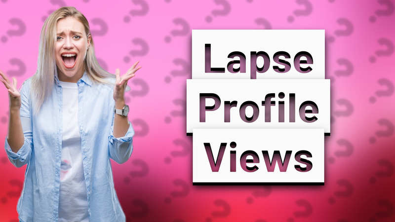 Lapse Profile Views