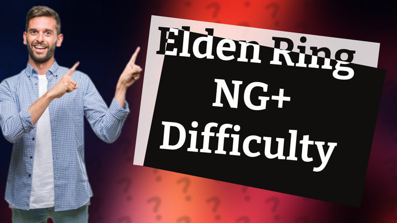 Elden Ring NG+ Difficulty