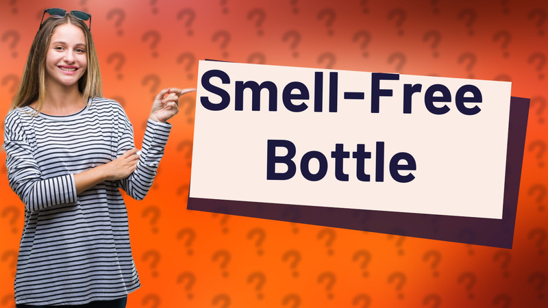 Smell-Free Bottle