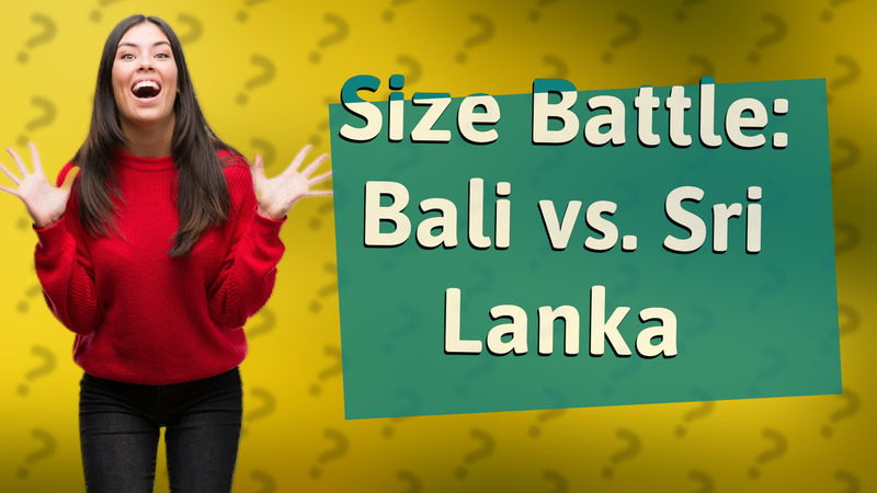 Size Battle: Bali vs. Sri Lanka