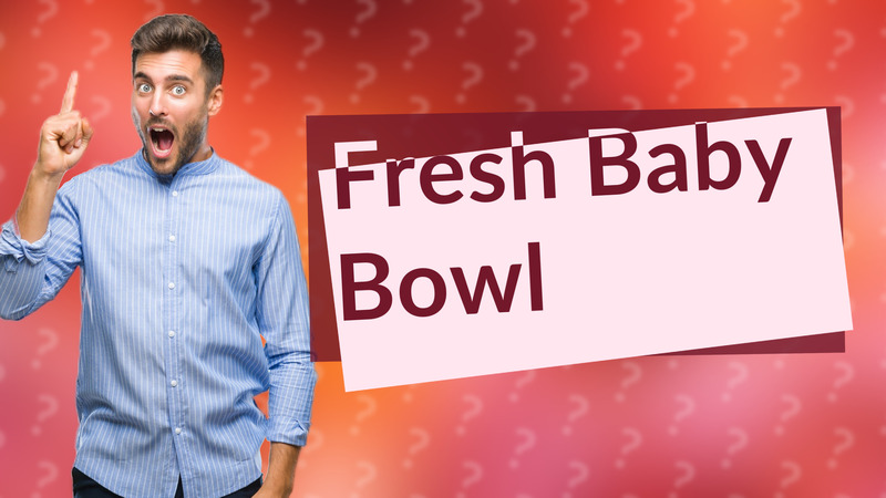 Fresh Baby Bowl