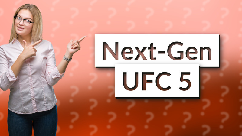 Next-Gen UFC 5