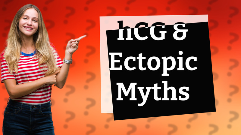 hCG & Ectopic Myths