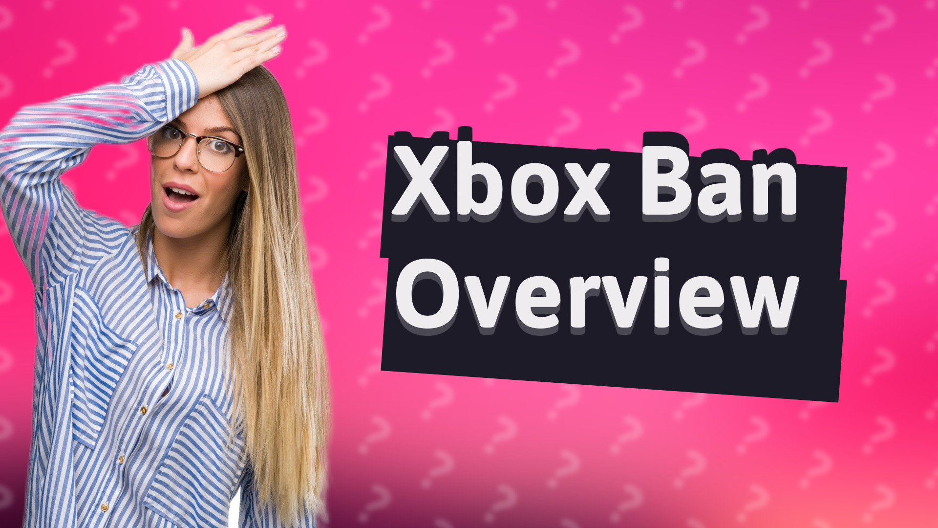 Xbox Ban Overview