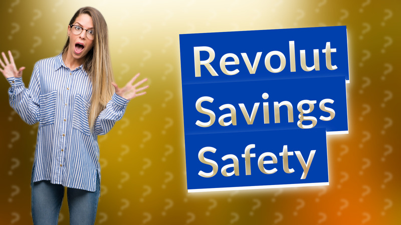Revolut Savings Safety