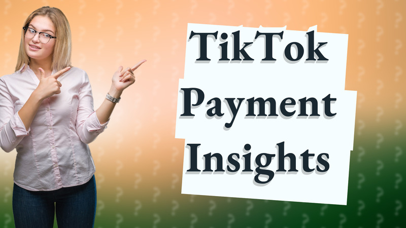 TikTok Payment Insights