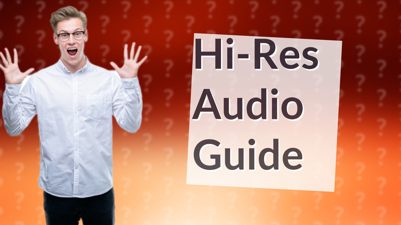 Hi-Res Audio Guide