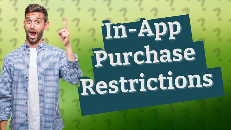 In-App Purchase Restrictions