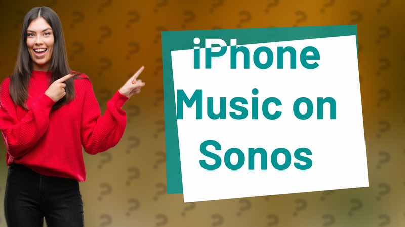 iPhone Music on Sonos