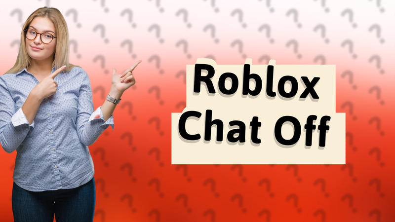 Roblox Chat Off