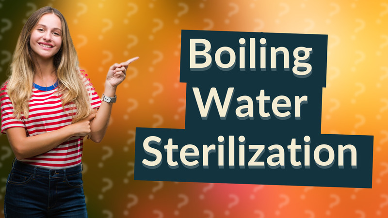 Boiling Water Sterilization