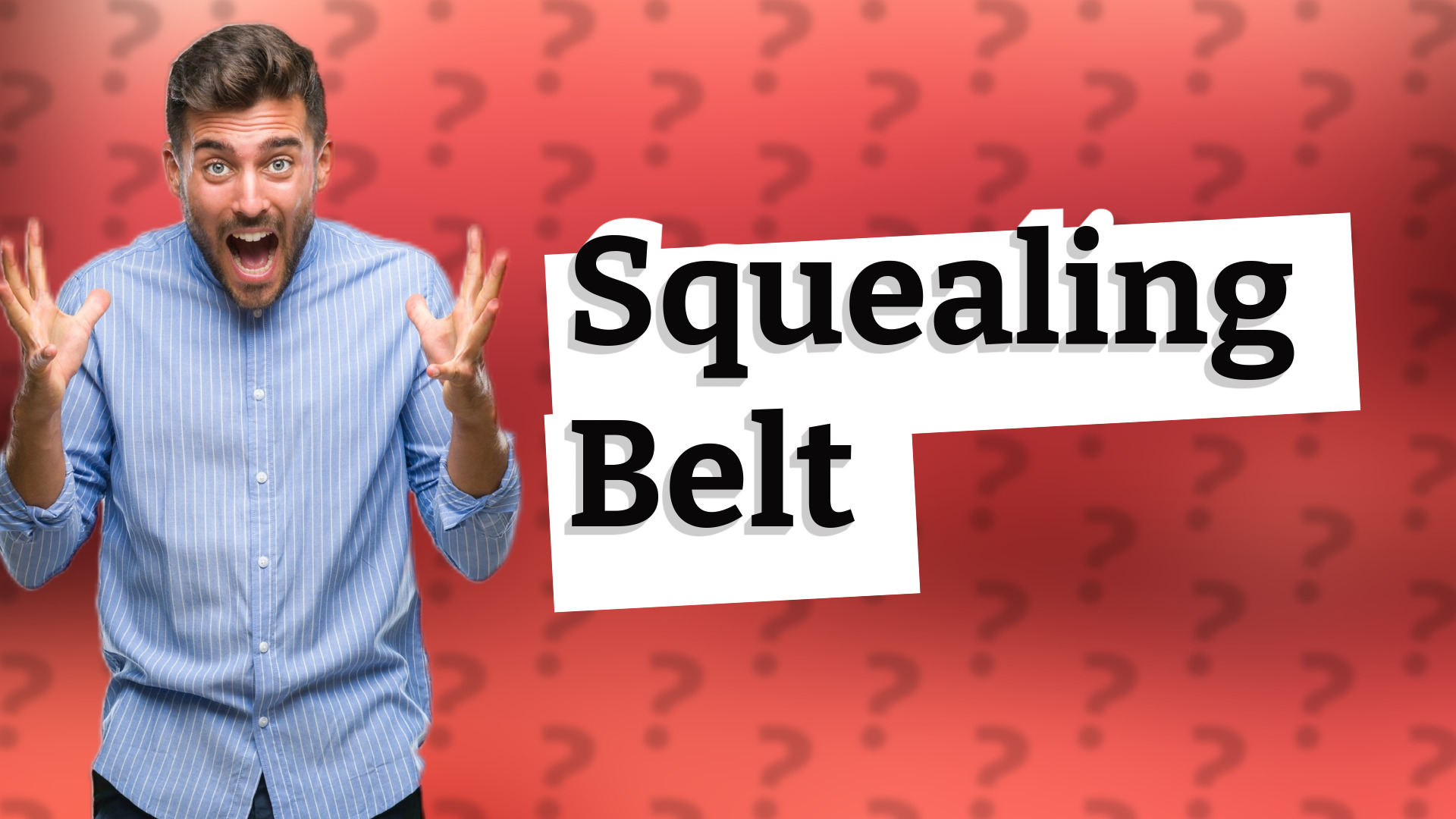 Squealing Belt