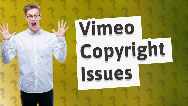 Vimeo Copyright Issues