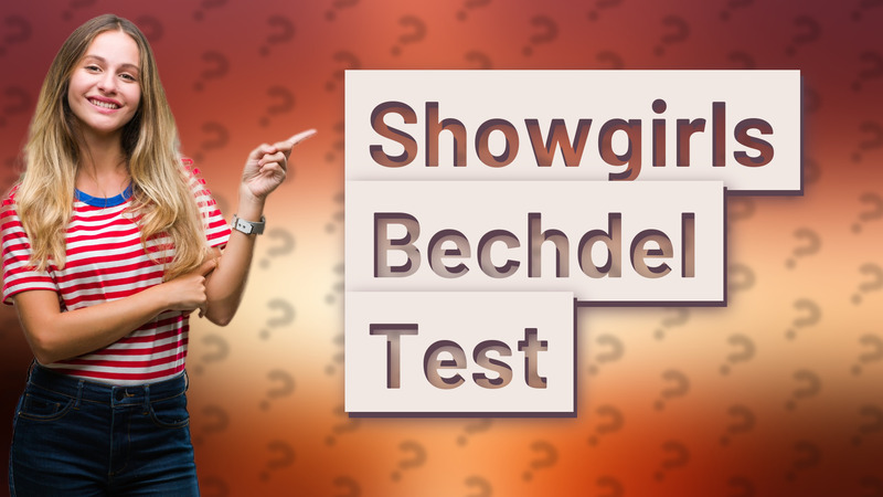 Showgirls Bechdel Test