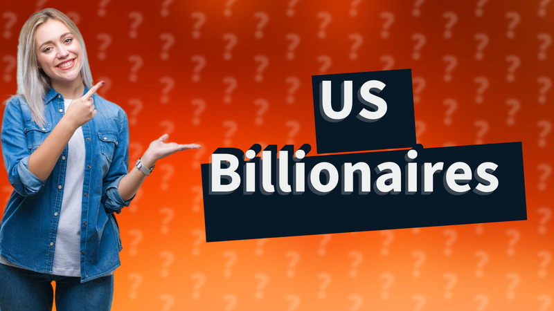 US Billionaires