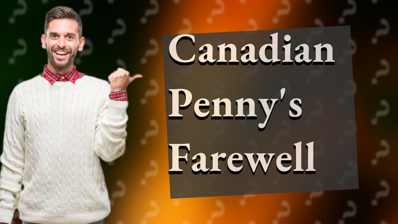 Canadian Penny's Farewell