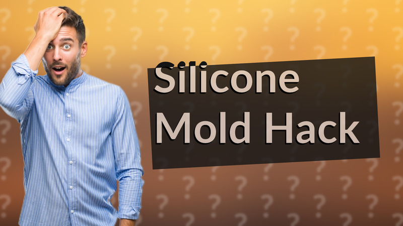 Silicone Mold Hack
