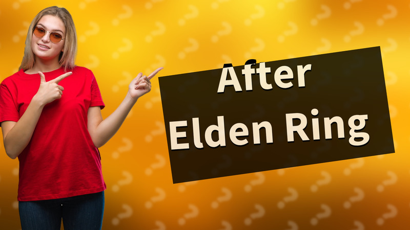 After Elden Ring