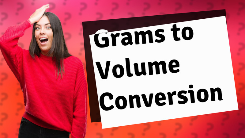 Grams to Volume Conversion