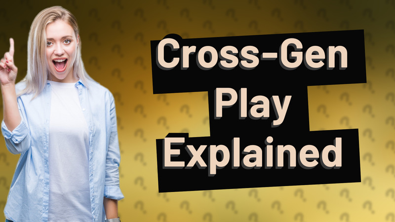 Cross-Gen Play Explained