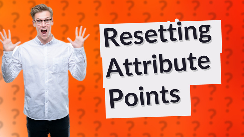 Resetting Attribute Points