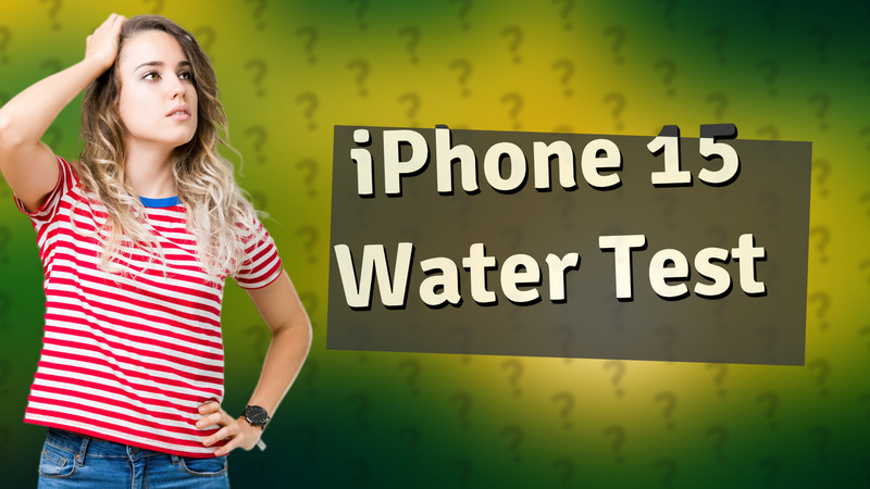 iPhone 15 Water Test