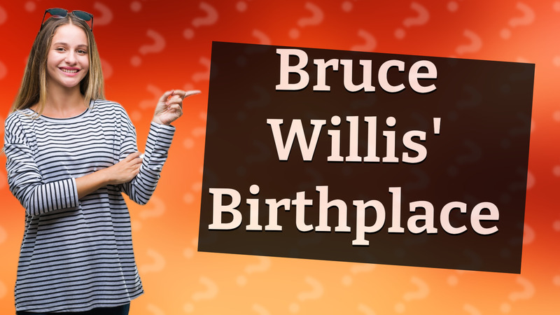 Bruce Willis' Birthplace